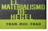Tran-Duc-Thao - El Materialismo de Hegel.