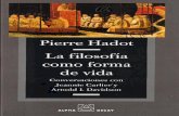 Pierre Hadot - La Filosofía Como Forma de Vida