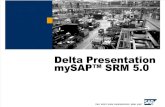 Delta Presentation mySAP™ SRM 5.0