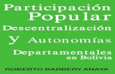 Participacion Popular, Descentralización y Autonomías Departamentales en Bolivia, Roberto Barbery Anaya