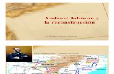 Unidad 6 Andrew Johnson y la reconstrucción - Luis Felipe Ortega