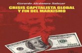 Gerardo Alcantara Salazar - Crisis Capitalista Global y Fin Del Marxismo