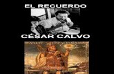 César Calvo - El Recuerdo - Homenaje a Manco II y al Cusco - Poema