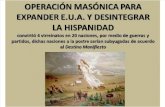 Operacion Judeo-Masónica de E.U.A. para desintegrar a los paises hispano Católicos.