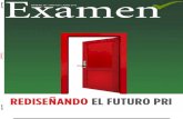 EXAMEN: Rediseñando el futuro PRI NÚMERO 207 / AÑO XXII / JUNIO 2012