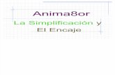 Anima8or 4 La Simplificacion y El Encaje