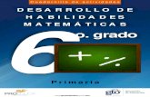 DESARROLLO DE HABILIDADES MATEMÁTICAS 6º GRADO