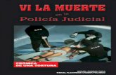 "Vi la muerte en la policía judicial