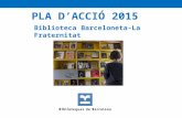 Pla d'acció 2015. Biblioteca Barceloneta-La Fraternitat