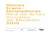 Voces trans-formadoras / Red de Artes Visuales Medellín 2015