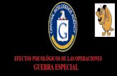 EFECTOS PSICOLÓGICOS DE LAS OPERACIONES -  GUERRA ESPECIAL