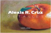 6 Catálogo muestra pictórica “DETALLES” del artista dominicano Alexis R. Cruz