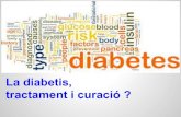 La diabetis, tractament i curació ?