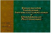 Educación indígena, interculturalidad y desarrollo autónomo.