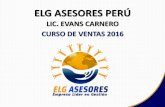 Curso de Ventas Técnicas de Impacto ELG Asesores 2016 por Evans Carnero.