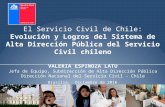 El Servicio Civil de Chile: Evolución y Logros del Sistema de Alta Dirección Pública del Servicio Civil chileno - Valeria Espinoza