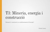 Tema 3: Mineria, energia i construcción