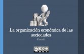 Unidad 2. La organización economica de las sociedades
