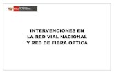 INTERVENCIONES EN LA RED VIAL NACIONAL Y RED DE FIBRA ...