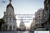 El SIG corporativo de la Ciudad de Madrid Hitos relevantes y fases de su desarrollo