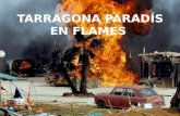 Tarragona paradís en flames