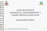 GUÍA PREGUNTAS Y RESPUESTAS EXAMEN DE CONOCIMIENTOS Y COMPETENCIAS DIDÁCTICAS EDUCACIÓN FÍSICA