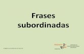 LENGUAJE: Frases subordinadas