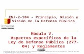 ENJ-100 Módulo V - Aspectos específicos de la ley de la ONDP - Curso Principio, Misión y Visión de la Defensa Pública