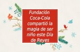 Fundación Coca-Cola compartió la magia de ser niño este Día de Reyes