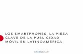 Los smartphones, la pieza clave de la publicidad móvil en Latinoamérica
