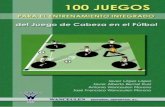 100 juegos para el entrenamiento integrado del juego de cabeza en el fútbol