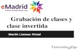 Seminario eMadrid 2015 09 10 sobre Flipped Classroom (UC3M) Martín Llamas -  Grabación de clases y clase invertida