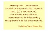 Descripción archivística normalizada y normas ISAD(G) e ISAAR(CPF)