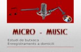 Micro music / Estudi de butxaca