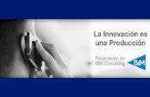 La Innovación es una Producción: Presentación de BiM Consulting