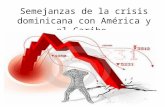 Semejanzas de la crisis Dominicana con América y el Caribe.