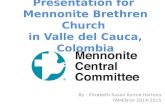 Presentation for Mennonite Brethren Church Colombia