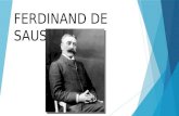Ferdinand Saussure- su vida, obras y aportes a ña linguistica