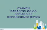 Examen Parasitológico de deposiciones (EPSD) - Metodo de Burrows modificado