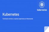 Kubernetes technical overview and our experience at Restorando :: Buenos Aires AWS Meetup