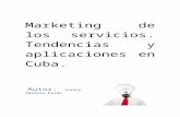 Marketing de los servicios. tendencias y aplicaciones en cuba.