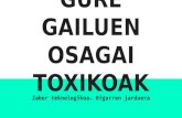 GURE GAILUEN OSAGAI TOXIKOAK