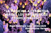 La medicina alternativa versus los antibióticos tradicionales