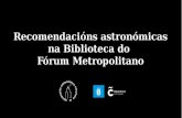 Recomendacións astronómicas na biblioteca do Fórum Metropolitano