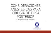 Consideraciones anestésicas para cirugía de fosa posterior.