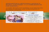 APOLOGETICA CRISTIANA CATOLICA ! MARIA SANTISIMA Y LA COMUNION DE LOS SANTOS!