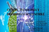 Ciencia, tecnologia y desarrollo sustentable