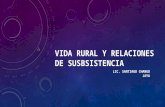 Vida rural y relaciones de subsistencia