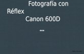 Seila Borrella             Fografía con réflex  Canon 600D