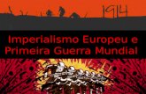 Imperialismo Europeu e Primeira Guerra Mundial